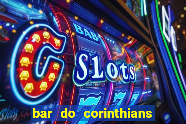 bar do corinthians em fortaleza